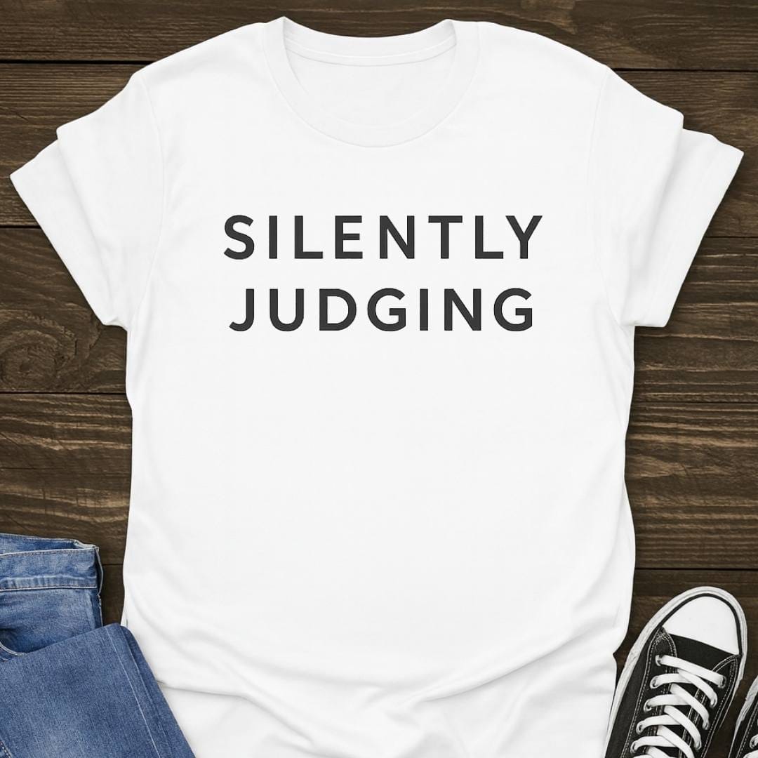 Silently Judging Slogan T-shirt