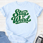 Stay Weird Premium Comfort T-shirt