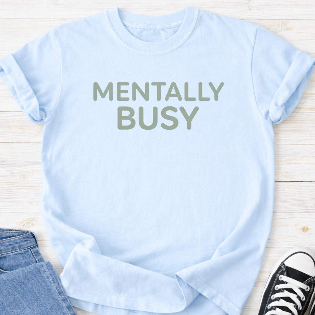 Mentally Busy Premium T-shirt