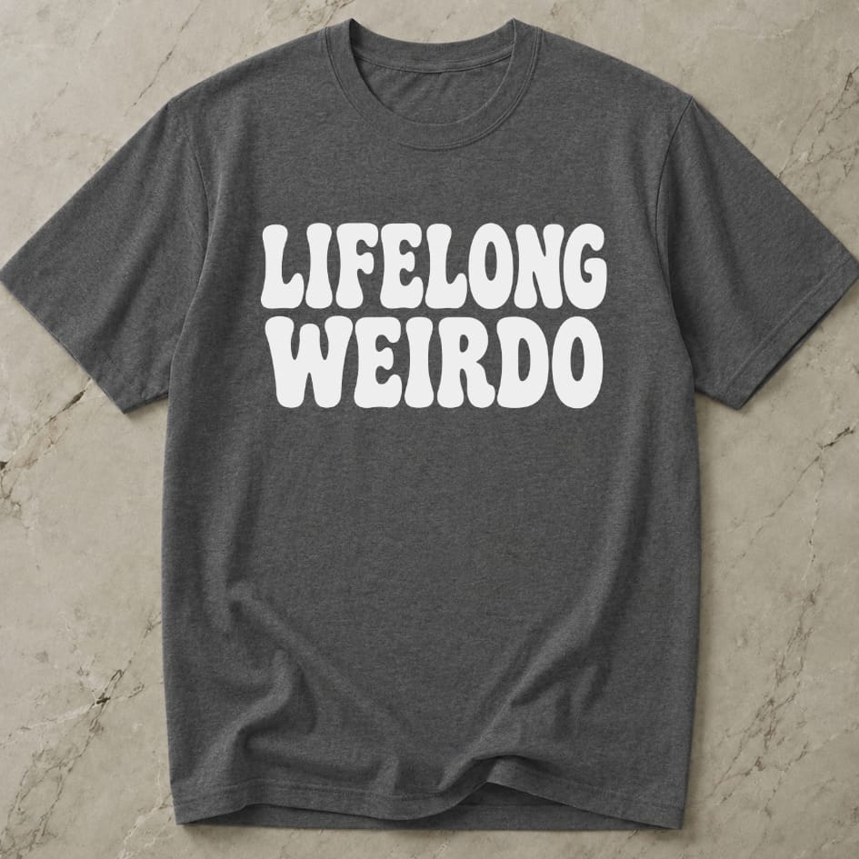 Lifelong Weirdo T-shirt