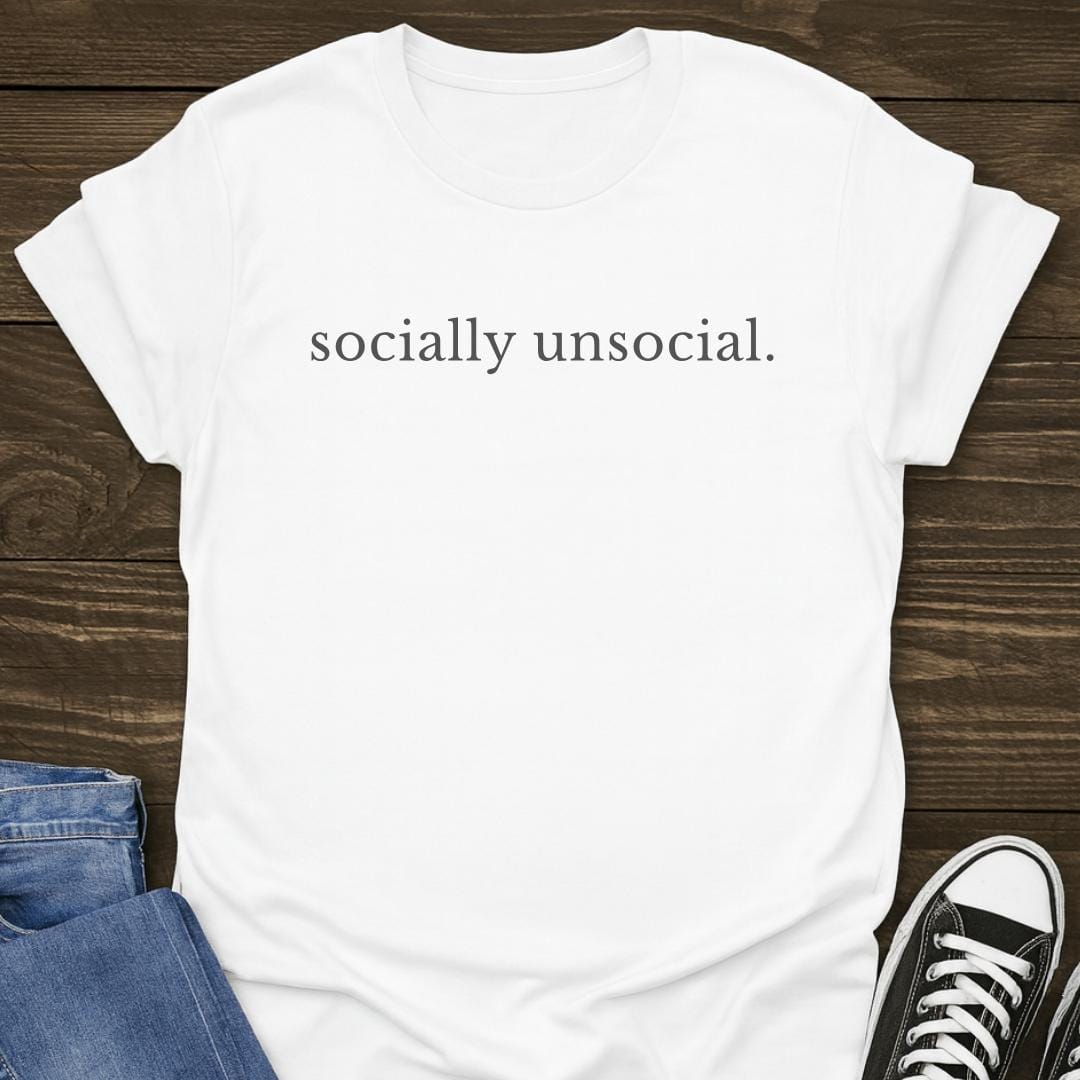 Socially Unsocial T-shirt