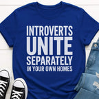 Introverts Unite T-shirt