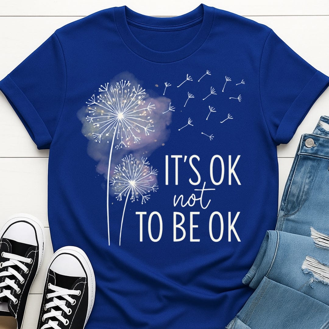 It's Ok Not To Be Ok Tee