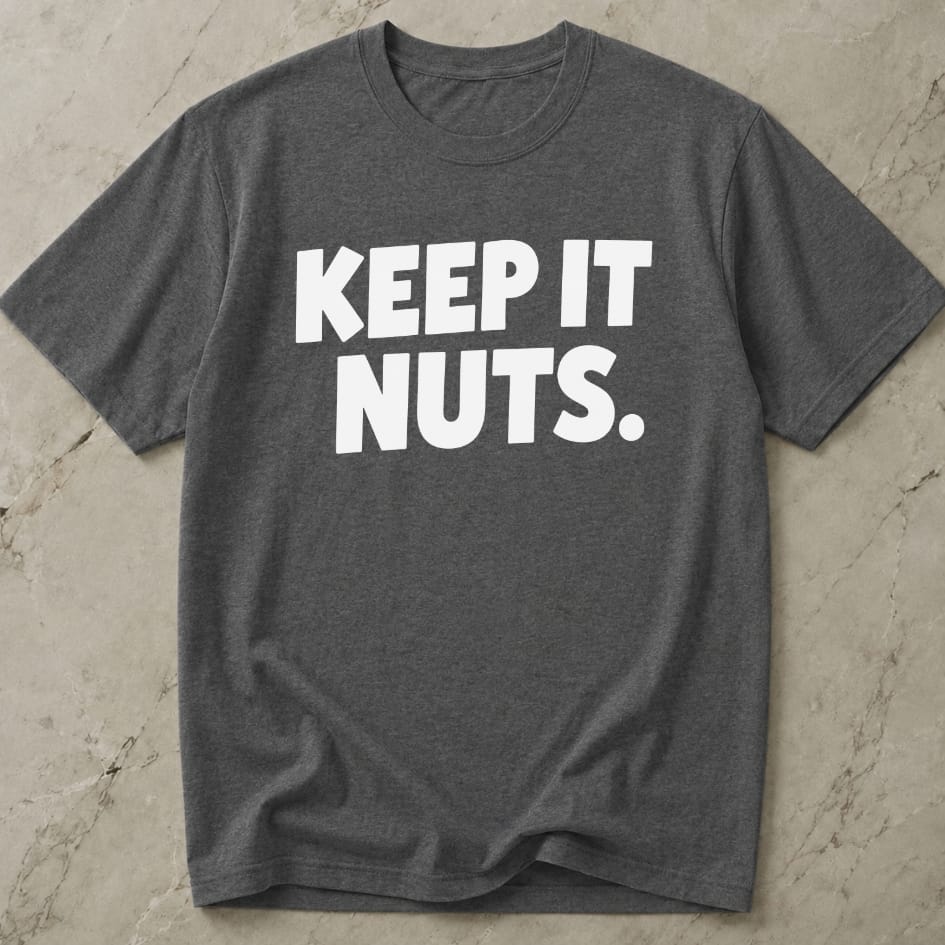 Keep It Nuts T-shirt