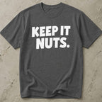 Keep It Nuts T-shirt