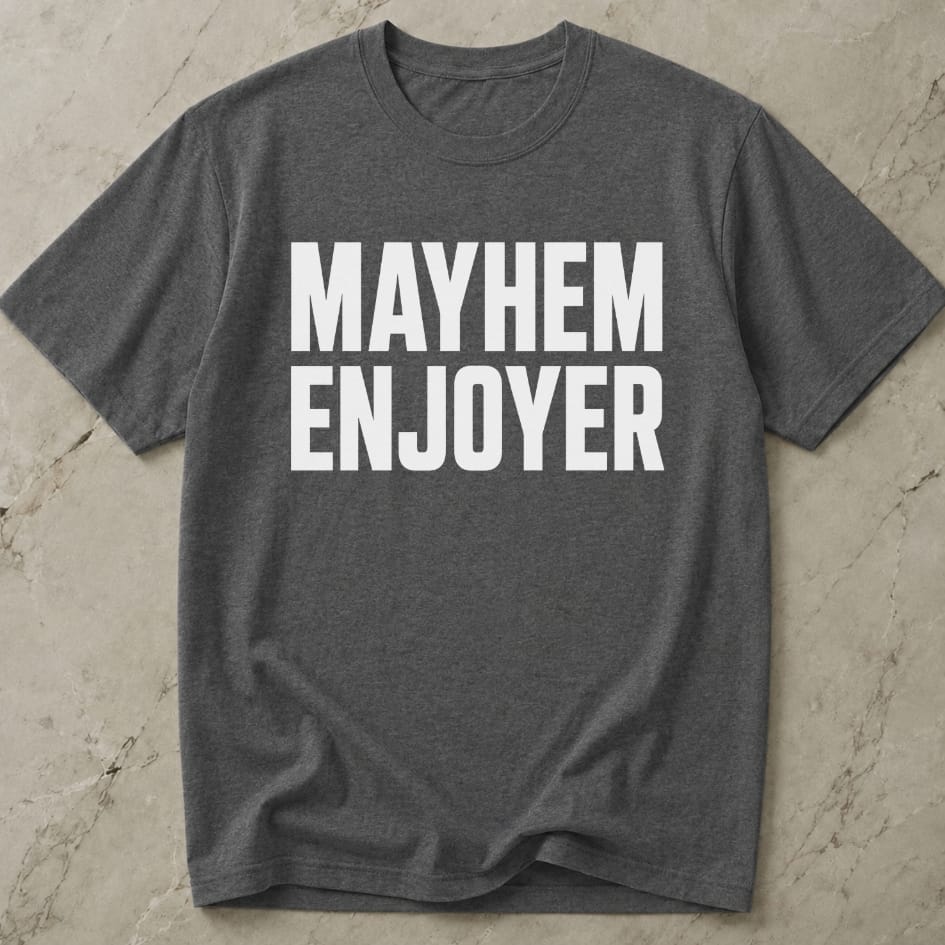 Mayhem Enjoyer T-shirt