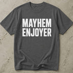 Mayhem Enjoyer T-shirt