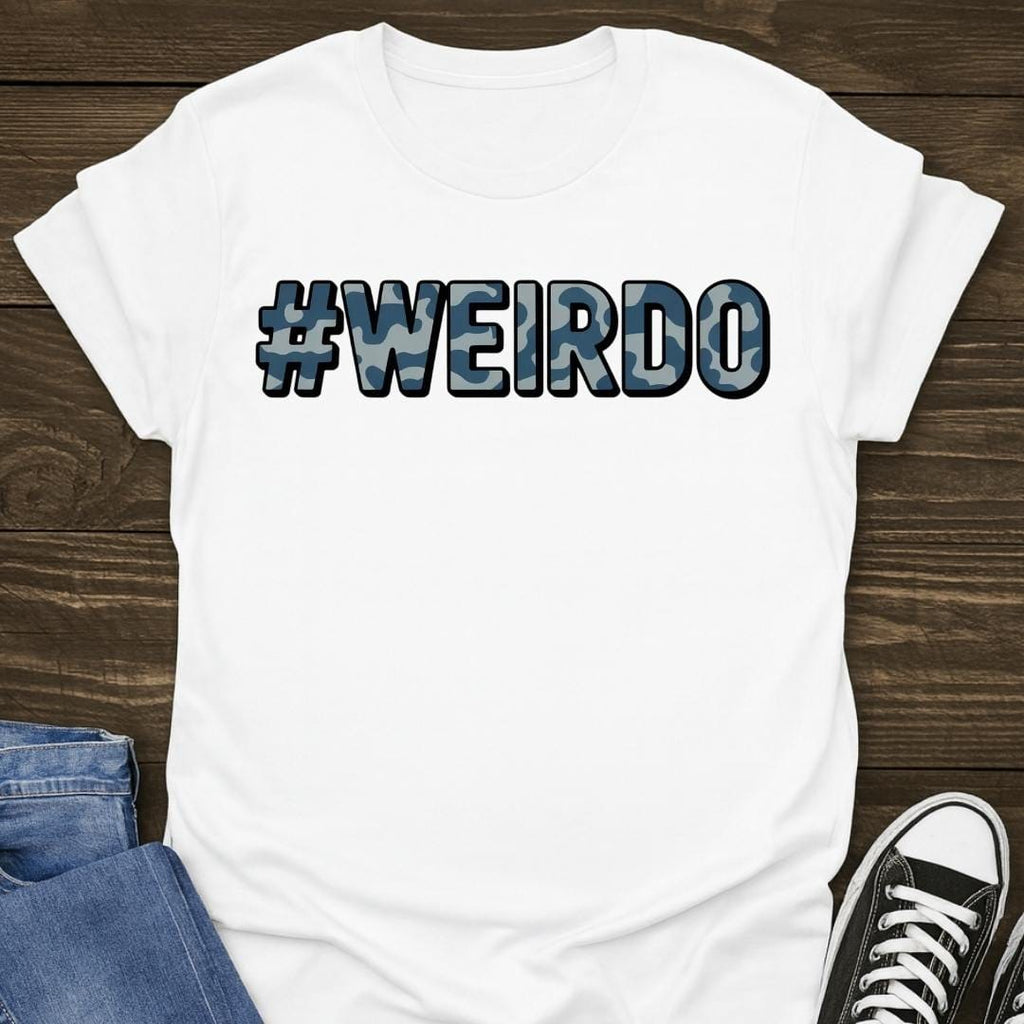 #Weirdo T-shirt