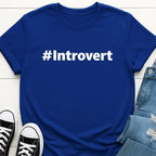 #Introvert Shirt