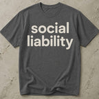 Social Liability Tee