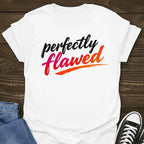 Perfectly Flawed T-shirt