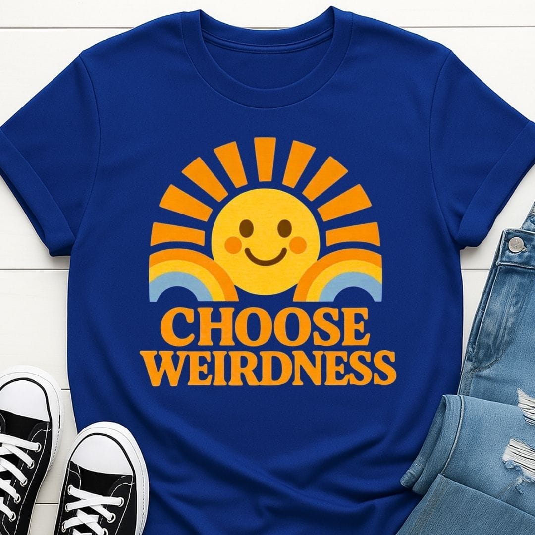 Choose Weirdness T-shirt