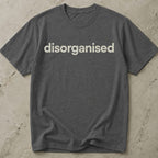 Disorganised Tee