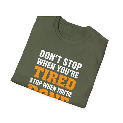 Don't Stop When You're Tired Tee