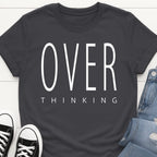 OVER thinking Tee