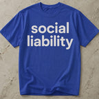 Social Liability Tee