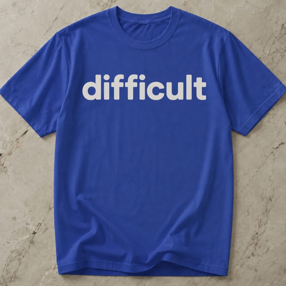 Difficult Tee