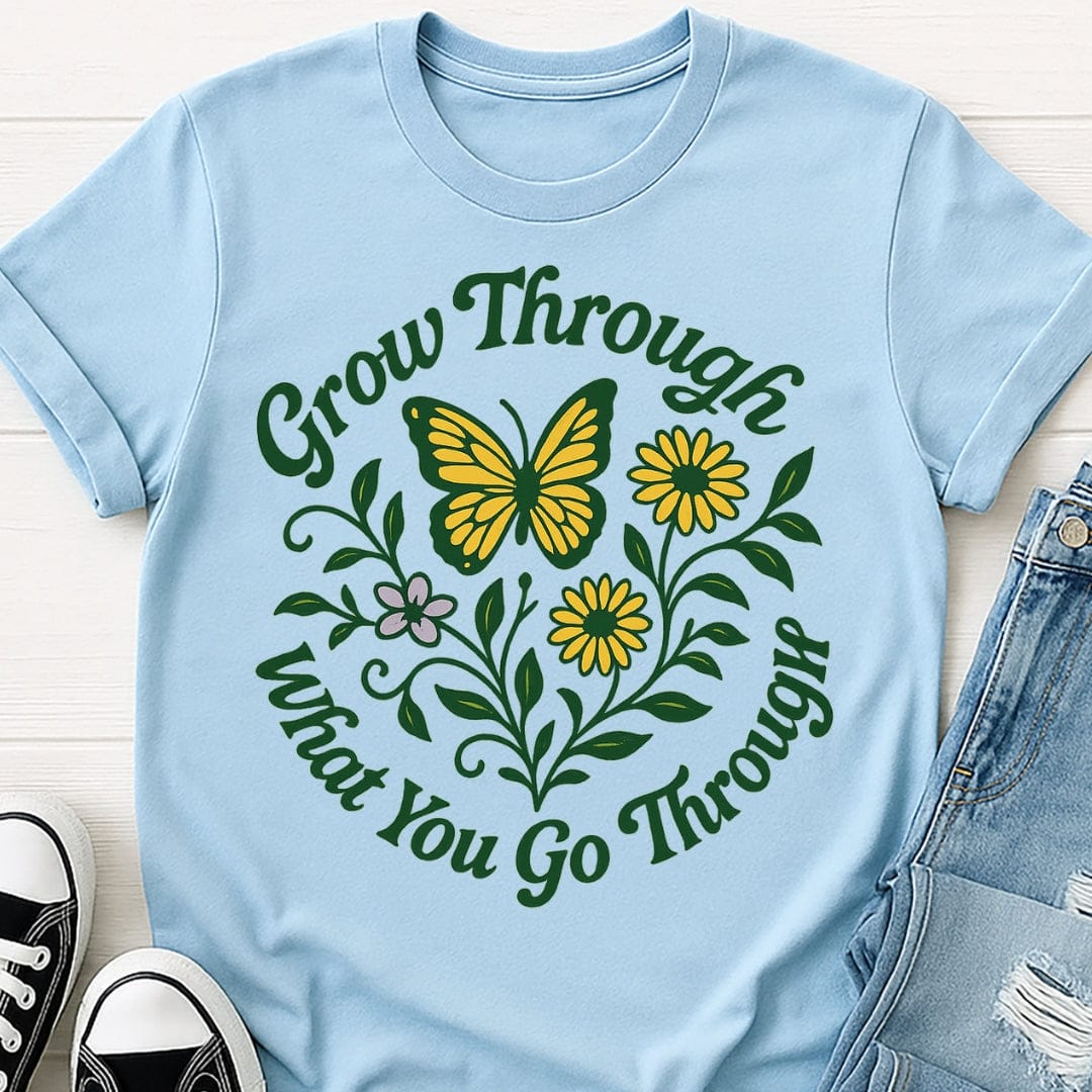 Grow Through What You Go Through Tee