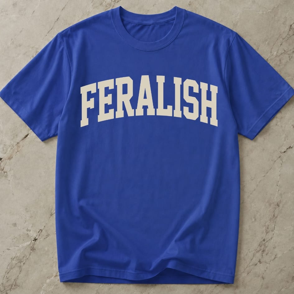 Feralish T-shirt