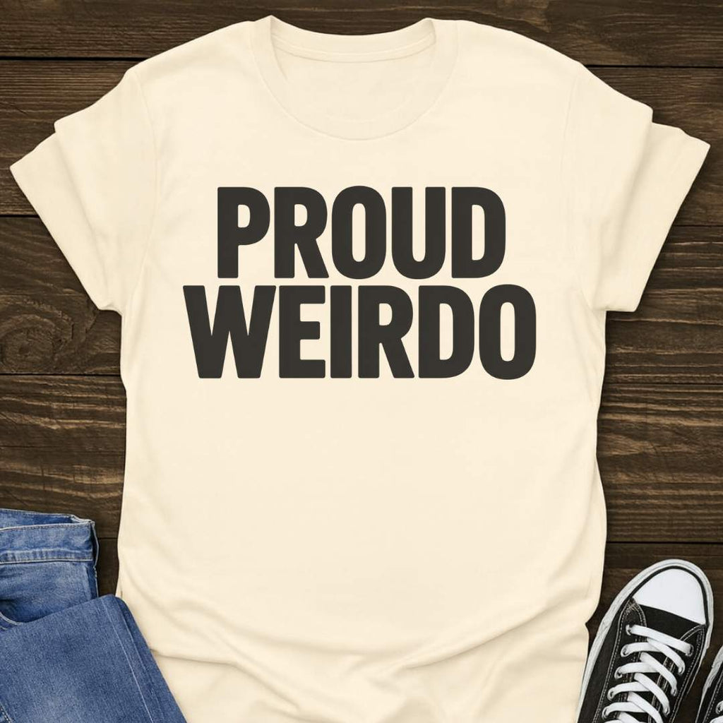 Proud Weirdo T-shirt