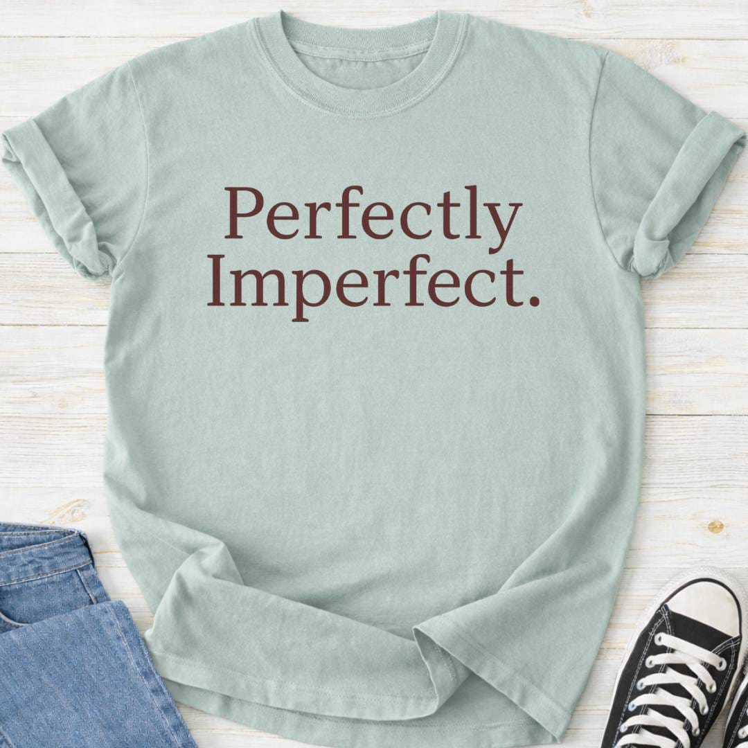 Perfectly Imperfect Premium Comfort Tee