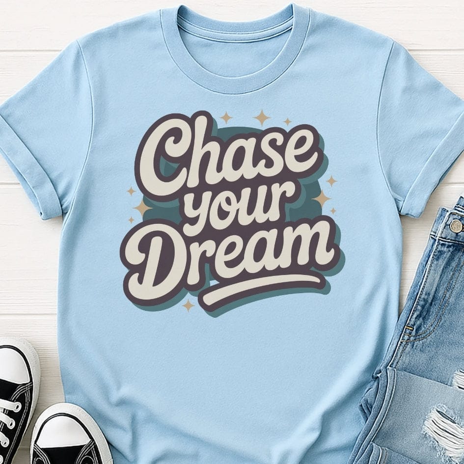 Chase Your Dream Tee