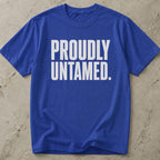 Proudly Untamed T-shirt