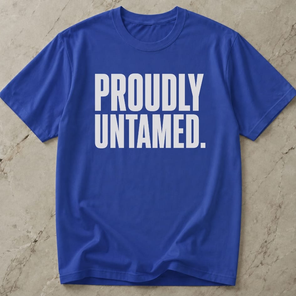Proudly Untamed T-shirt