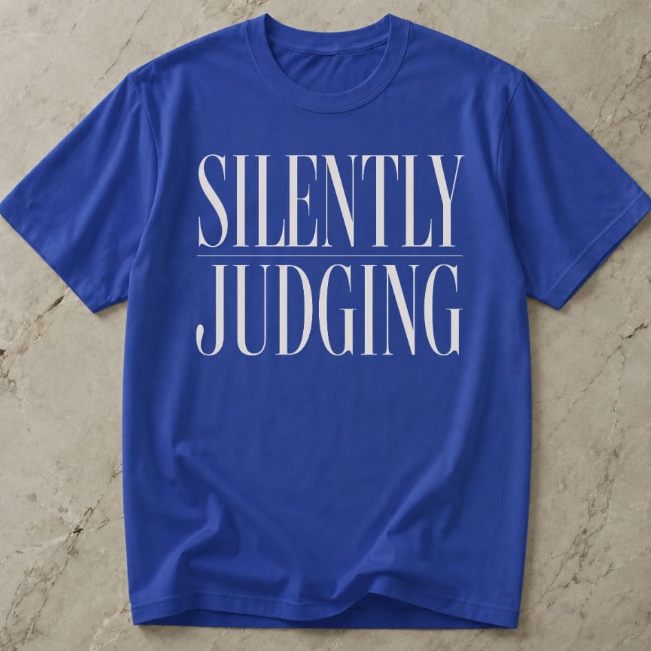 Silently Judging Tee