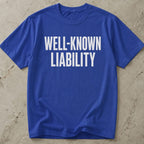Well-known Liability T-shirt