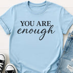 You Are Enough Tee
