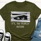 It's too peopley outside Tee