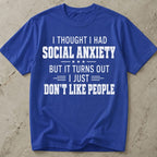 I Don't Like People T-shirt