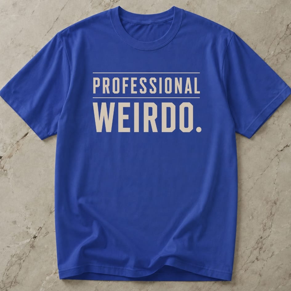 Professional Weirdo T-shirt