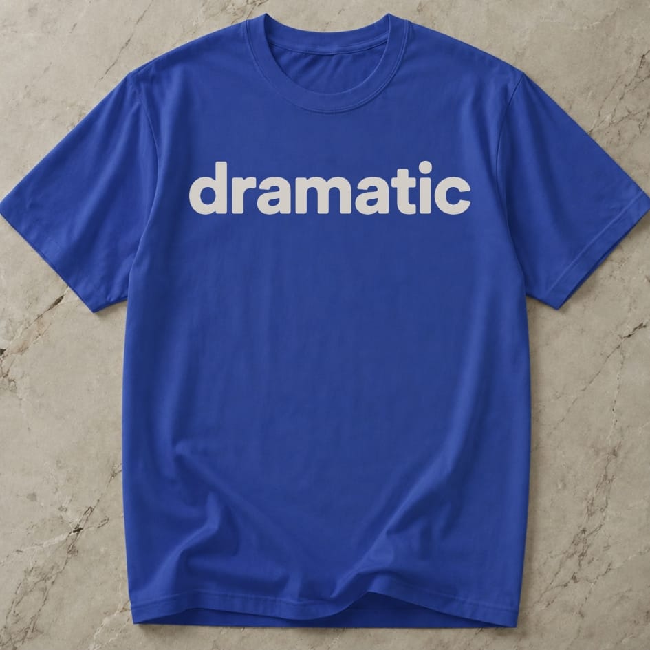 Dramatic Tee
