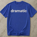 Dramatic Tee