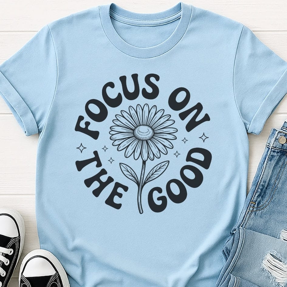 Focus On The Good Tee