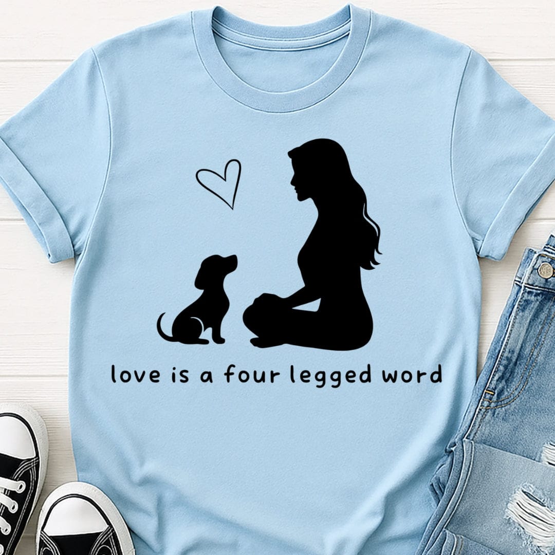 Love Is A Four Legged Word Tee