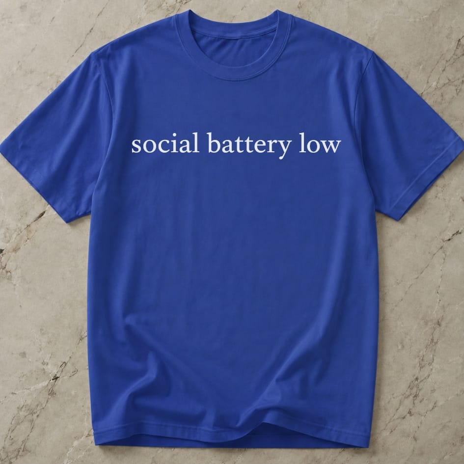 Social Battery Low T-shirt