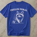 Feelin Feral Tee