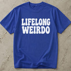 Lifelong Weirdo T-shirt