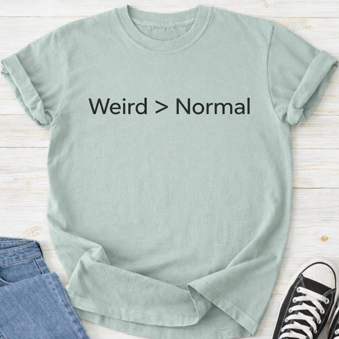 Weird > Normal Premium Comfort Tee