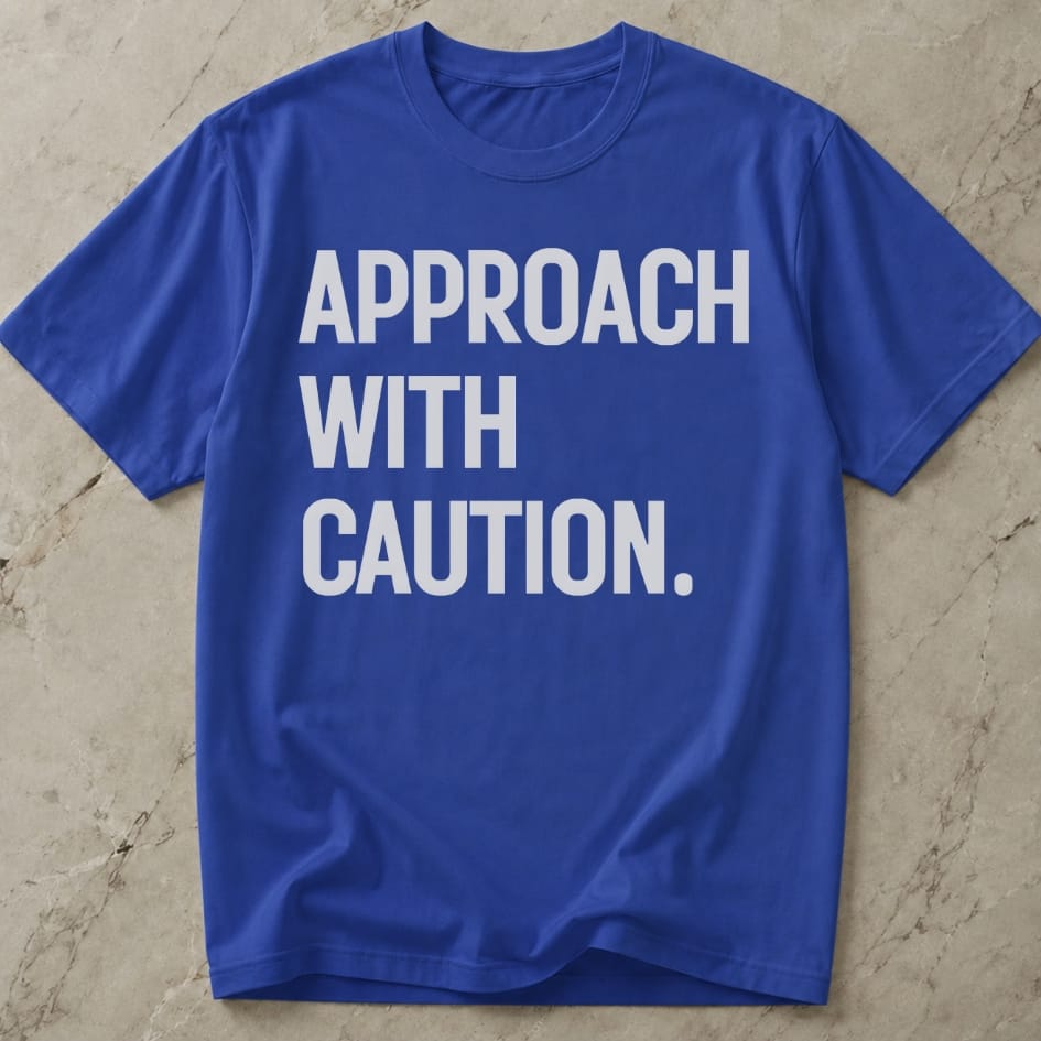 Approach With Caution T-shirt