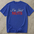 I'm Just Nuts T-shirt