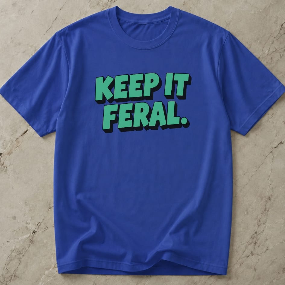 Keep It Feral Tee