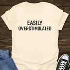 Easily Overstimulated Slogan T-shirt