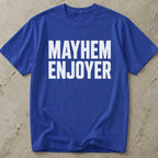 Mayhem Enjoyer T-shirt