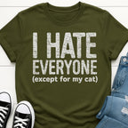 I Hate Everyone T-shirt