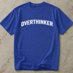 Overthinker T-shirt