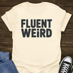 Fluent Weird T-shirt